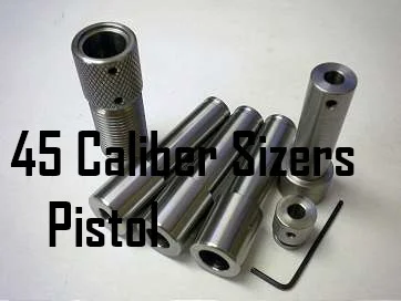 45 Caliber Pistol Sizers